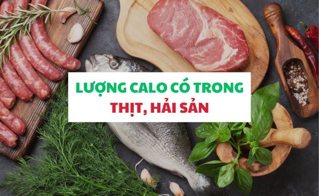 Lượng calo trong thịt và hải sản