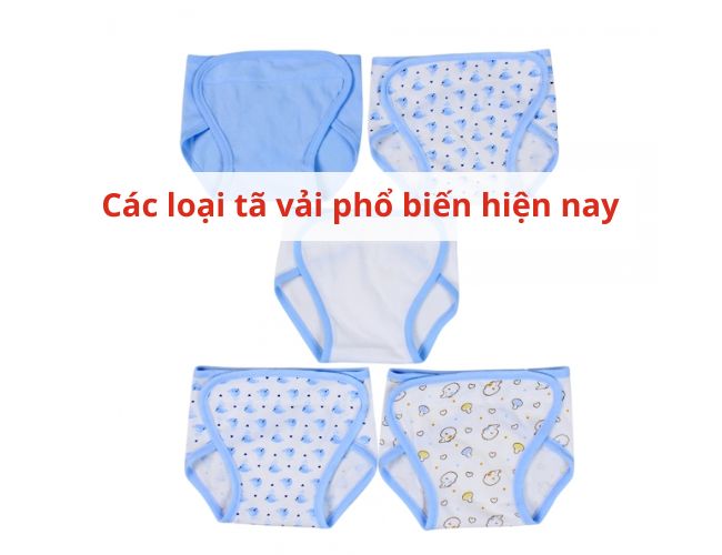 Các loại tã vải phổ biến trên thị trường