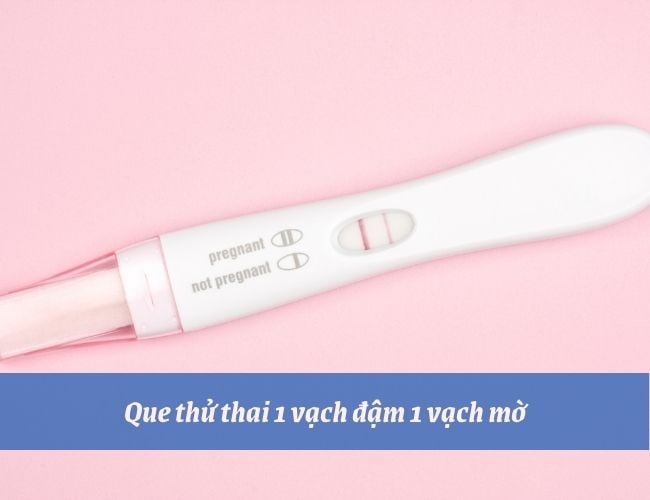 Hình ảnh que thử thai 1 vạch đậm 1 vạch mờ