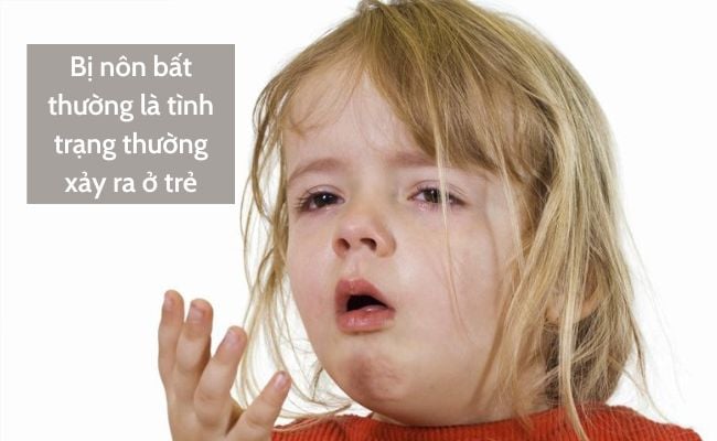 Bị nôn bất thường là tình trạng thường xảy ra ở trẻ